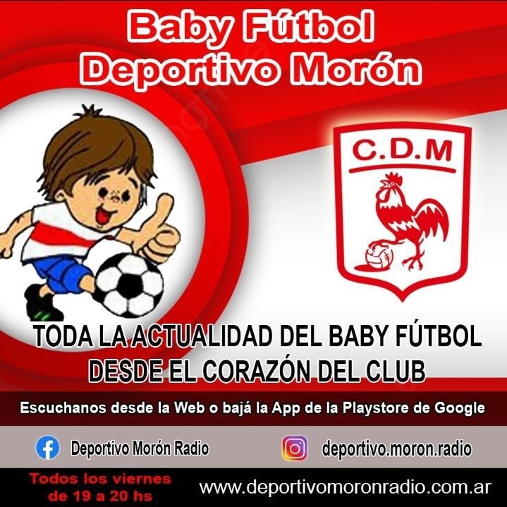 Todos los viernes de 19 a 20 horas en Deportivo Morón Radio: El Programa del Baby Fútbol del Deportivo Morón.